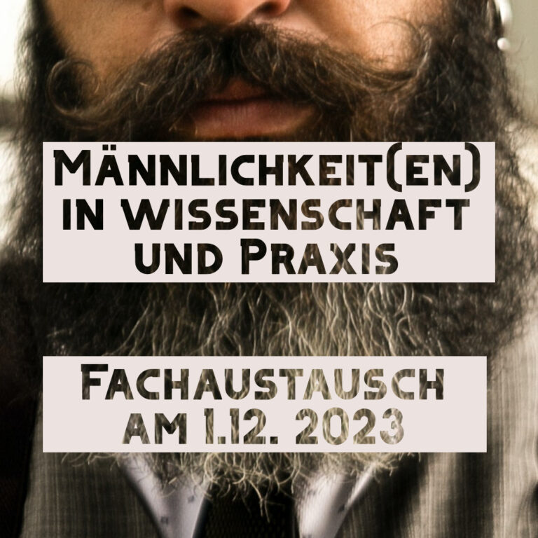 Fachtag 2023: Männlichkeit(en) in Wissenschaft und Praxis